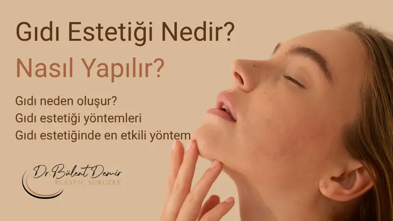 Gıdı estetiği nasıl yapılır Antalya